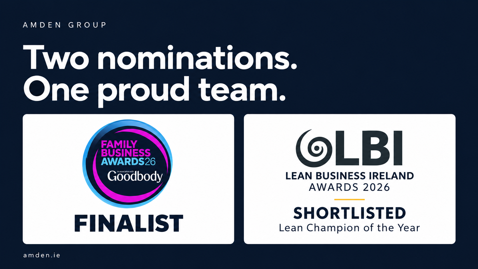 Amden Group recognised as a Family Business Awards 2026 finalist and shortlisted for Lean Champion of the Year at the Lean Business Ireland Awards 2026.